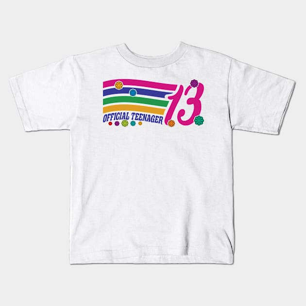 Cute Rainbow 13th Birthday Gift - Official Teenager, 13 Years Old, For Girls Kids T-Shirt by Art Like Wow Designs